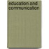 Education and communication