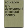 Education and development of cultural identity by Unknown