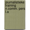 Journalistieke training n.comm. pers l.a by Ruyter