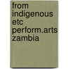 From indigenous etc perform.arts zambia door Epskamp