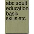 Abc adult education basic skills etc