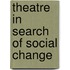 Theatre in search of social change