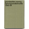Grondstoffen raming ophoogzandbehoefte 1990-94 by Unknown