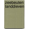 Zeebeulen landdieven by Hans Bouma