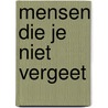 Mensen die je niet vergeet door J.J. Buskes