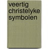 Veertig christelyke symbolen door Smeding