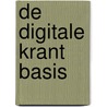 De Digitale Krant basis by Stichting Krant in de Klas