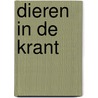 Dieren in de Krant door Stichting Krant in de Klas