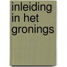 Inleiding in het Gronings door S. Reker