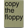 Copy the floppy door Onbekend