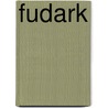 FUDARK by B. Lohman