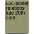 U.s.-soviet relations late 20th cent.