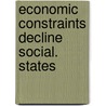Economic constraints decline social. states door Zon
