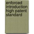 Enforced introduction high patent standard