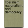 Liberalism, nationalism, and democracy door A. Mommen