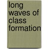 Long waves of class formation door Overbeek