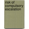 Risk of compulsory escalation door Houweling