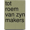 Tot roem van zyn makers door Jespers