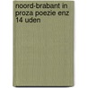 Noord-brabant in proza poezie enz 14 uden by Elzen