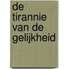 De tirannie van de gelijkheid door Leon de Winter