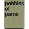 Pebbles of paros by Goodden