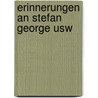 Erinnerungen an stefan george usw door Salcia Landmann