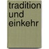 Tradition und einkehr