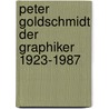 Peter goldschmidt der graphiker 1923-1987 door Onbekend
