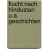 Flucht nach hindustan u.a. geschichten door Rumi