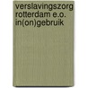 Verslavingszorg Rotterdam e.o. in(on)gebruik door H. van Driel