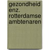 Gezondheid enz. rotterdamse ambtenaren door Deursen