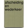 Afscheiding en wederkeer door Deddens