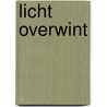 Licht overwint by Wilco Dekker