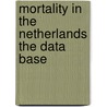 Mortality in the Netherlands the data base door E. Tabeau