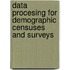 Data procesing for demographic censuses and surveys