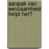 Aanpak van eenzaamheid helpt het?