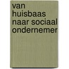 Van huisbaas naar sociaal ondernemer door K. Wuertz