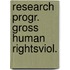 Research progr. gross human rightsviol.