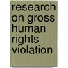 Research on gross human rights violation door Schmid