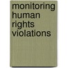 Monitoring human rights violations by Unknown