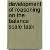 Development of reasoning on the balance scale task door B.R.J. Jansen