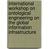 International workshop on ontological engineering on the global information infrastructure door V.R. Benjamins