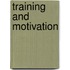Training and motivation
