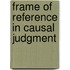 Frame of reference in causal judgment