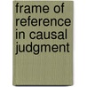 Frame of reference in causal judgment door Schie