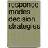 Response modes decision strategies