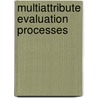 Multiattribute evaluation processes door J.M. Harte