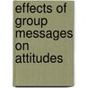 Effects of group messages on attitudes by N. Struch