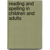 Reading and spelling in children and adults by A.M.T. Bosman