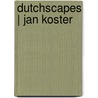 Dutchscapes | Jan Koster door T. Van Den Boomen